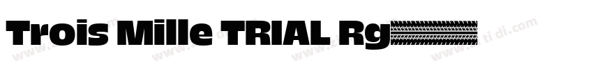Trois Mille TRIAL Rg字体转换